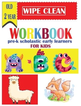 Paperback wipe clean workbook pre-k scholastic early learners for kids old 2 year: A Magical Activity Workbook for Beginning Readers, Coloring, Dot to Dot, Shap Book