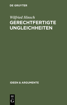 Hardcover Gerechtfertigte Ungleichheiten: Grundsätze Sozialer Gerechtigkeit [German] Book
