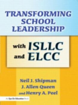 Paperback Transforming School Leadership with Isllc and Elcc Book