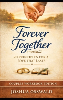 Paperback Forever Together: 20 Principles for a Love That Lasts Book