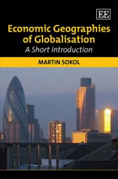 Paperback Economic Geographies of Globalisation: A Short Introduction Book