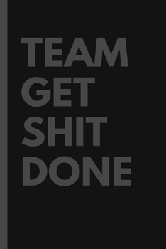 Team get shit done: Funny Gift for Team Members At Work. From Boss, Coworker, Gift for Employee Appreciation. Ideal Christmas, & Appreciation Day