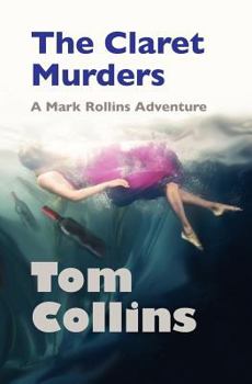 Paperback The Claret Murders: A Mark Rollins Adventure Book