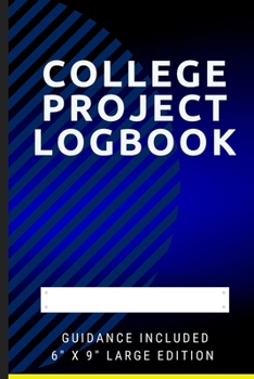 Paperback College Project Logbook: An easy to use step by step College Project Book with support and guidance. Book
