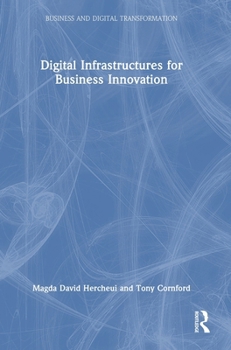 Hardcover Digital Infrastructures for Business Innovation Book