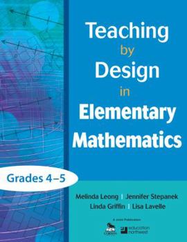 Paperback Teaching by Design in Elementary Mathematics, Grades 4-5 Book