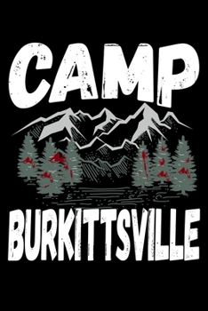 Camp Burkittsville: 6x9 110 blank Notebook Inspirational Journal Travel Note Pad Motivational Quote Collection