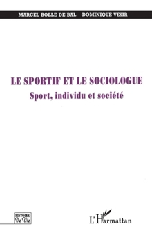 Paperback Le Sportif Et Le Sociologue: Sport, individu et société [French] Book