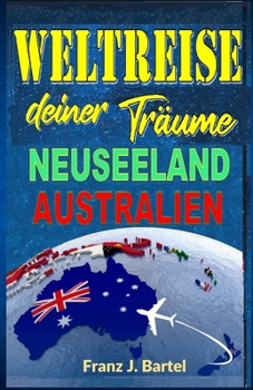 Paperback Weltreise deiner Träume: II Neuseeland Australien [German] Book