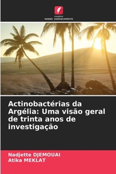 Paperback Actinobactérias da Argélia: Uma visão geral de trinta anos de investigação [Portuguese] Book