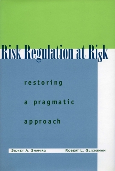 Hardcover Risk Regulation at Risk: Restoring a Pragmatic Approach Book