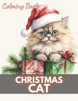 Paperback Christmas Cat Coloring Book: New Edition And Unique High-quality illustrations Coloring Pages Book