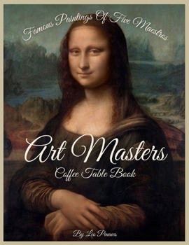 Paperback Art Masters' Coffee Table Book: Famous Paintings By Five Art Greats Book