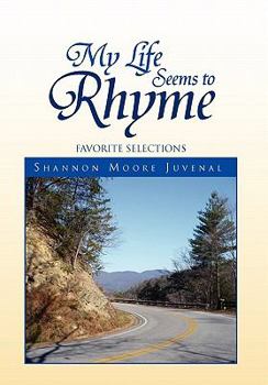 Paperback My Life Seems to Rhyme: Favorite Selections Book