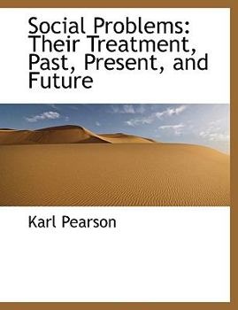 Paperback Social Problems: Their Treatment, Past, Present, and Future Book