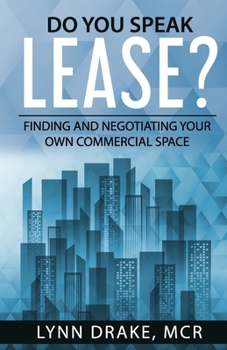 Paperback Do You Speak Lease?: Finding And Negotiating Your Own Commercial Space Book