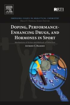 Paperback Doping, Performance-Enhancing Drugs, and Hormones in Sport: Mechanisms of Action and Methods of Detection Book