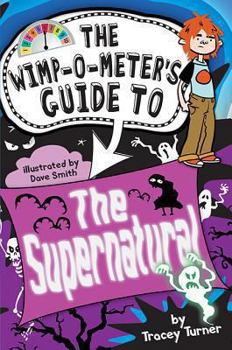 Paperback The Wimp-O-Meter's Guide to the Supernatural (The Wimp-O-Meter Guides) Book