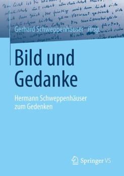 Paperback Bild Und Gedanke: Hermann Schweppenhäuser Zum Gedenken [German] Book