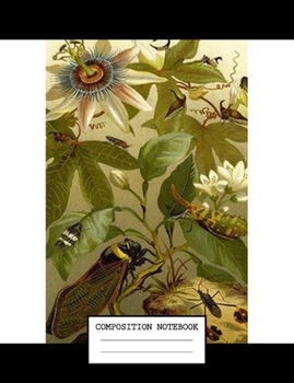 Composition Notebook: Flowers School Supplies Notebooks and Journals 7.44 x 9.69 in 110 pages