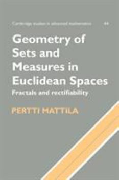 Paperback Geometry of Sets and Measures in Euclidean Spaces: Fractals and Rectifiability Book