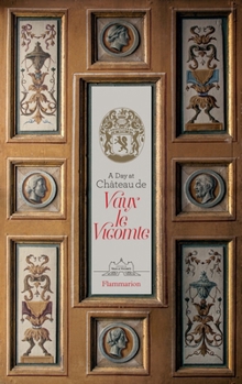 Hardcover A Day at Château de Vaux-Le-Vicomte Book