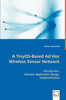 Paperback A TinyOS-Based Ad Hoc Wireless Sensor Network Book