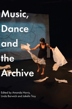 Music, Dance and the Archive