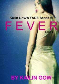 Fever (FADE #4) - Book #4 of the Fade