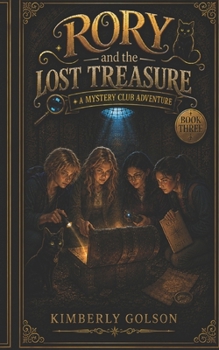 Rory and the Lost Treasure (A Mystery Club Adventure)