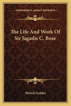 Paperback The Life And Work Of Sir Jagadis C. Bose Book