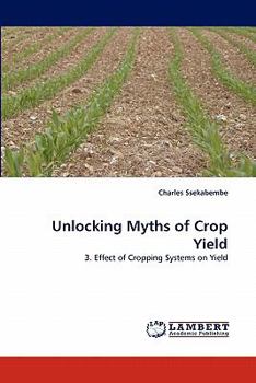Paperback Unlocking Myths of Crop Yield Book