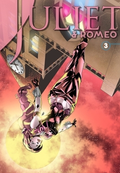 Juliet & Romeo #3 - Book #3 of the Juliet & Romeo