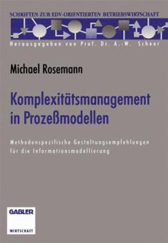 Paperback Komplexitätsmanagement in Prozeßmodellen: Methodenspezifische Gestaltungsempfehlungen Für Die Informationsmodellierung [German] Book