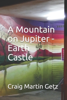 Paperback A Mountain on Jupiter - Earth Castle Book