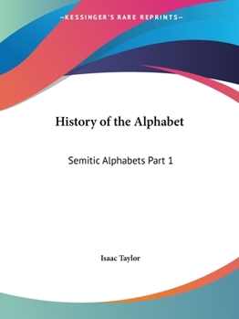 Paperback History of the Alphabet: Semitic Alphabets Part 1 Book