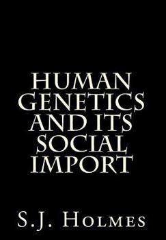 Paperback Human Genetics And Its Social Import Book