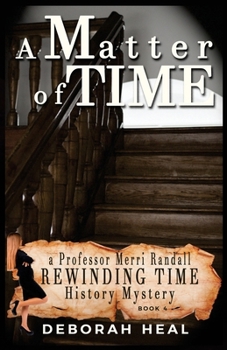 A Matter of Time - Book #4 of the Rewinding Time