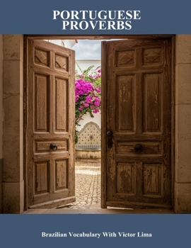 Paperback Portuguese Proverbs: Brazilian Vocabulary With Victor Lima Book