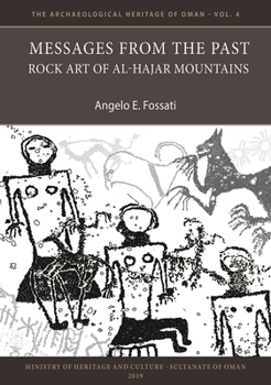 Paperback Messages from the Past: Rock Art of Al-Hajar Mountains Book