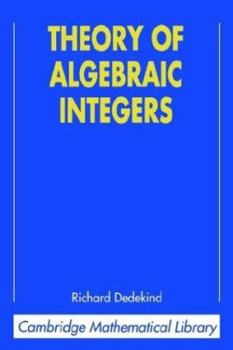 Theory of Algebraic Integers - Book  of the Cambridge Mathematical Library
