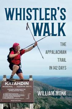 Paperback Whistler's Walk: The Appalachian Trail in 142 Days Book