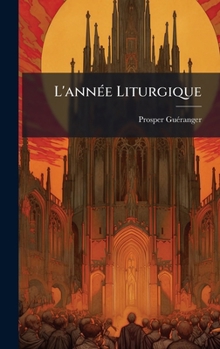 Hardcover L'annÃ(c)e Liturgique [French] Book