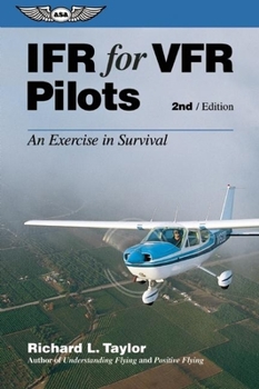 Paperback IFR for VFR Pilots: An Exercise in Survival Book