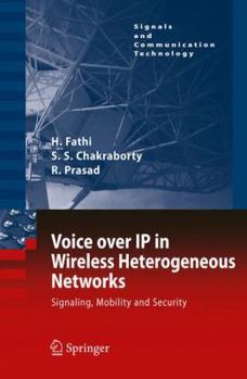 Hardcover Voice Over IP in Wireless Heterogeneous Networks: Signaling, Mobility and Security Book