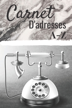 Carnet d'Adresses: R�pertoire T�l�phonique Alphab�tique Cahier Petit Format 15,24x22,86cm 151 Pages � Remplir avec Sommaire Cahier de notes lign�