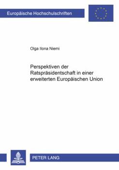Paperback Perspektiven der Ratspraesidentschaft in einer erweiterten Europaeischen Union [German] Book