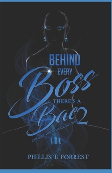 Chrissy: His Woman, His Wife - Book #2 of the Behind Every Boss There's a Bae