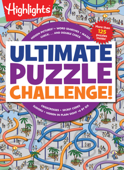 Paperback Ultimate Puzzle Challenge!: 125+ Brain Puzzles for Kids, Hidden Pictures, Mazes, Sudoku, Word Searches, Logic Puzzles and More, Kids Activity Book