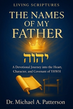 Paperback The Names of My Father: A Journey into Divine Intimacy Book